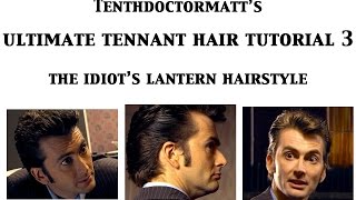 The Idiots Lantern Style Pompadour Ultimate Tennant Hair Tutorial 3 Tenth Doctor Cosplay [upl. by Pippo]