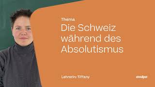 Die Schweiz während des Absolutismus [upl. by Hareemas]