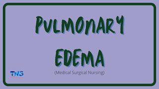 PULMONARY EDEMA  Causes  Pathophysiology  Nursing Management  Diagnosis  The Nurses Station [upl. by Lubet]