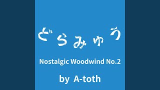 Nostalgic Woodwind No2 [upl. by Lyontine]