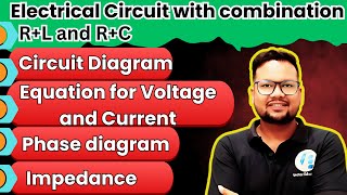 ELECTRICAL CIRCUIT WITH COMBINATIONRC and RL [upl. by Coussoule]