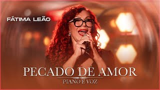 Fátima Leão  PECADO DE AMOR DVD Piano e Voz [upl. by Anits]