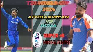 AFGANISTAN VS INDIA  T20 WORLD CUP 2024  SUPER 8  HIGHLIGHTS [upl. by Ardeen]