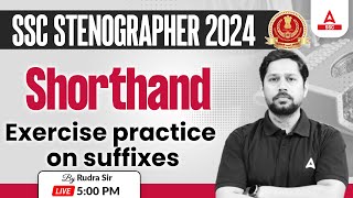 SSC Stenographer 2024  Steno Shorthand Classes By Rudra Sir  Exercise practice on suffixes [upl. by Elleiad]