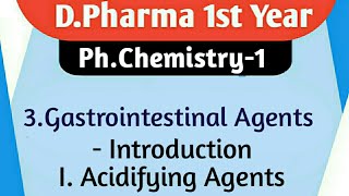 Gastrointestinal Agents amp Acidifying Agents DPharm 1st year Pharmaceutical Inorganic Chemistry [upl. by Damick]