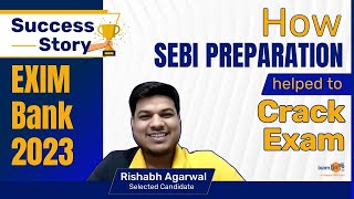 EXIM bank Success Story 2023  How SEBI preparation helped to crack EXIM bank Exam [upl. by Leinoto967]