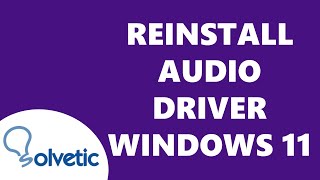 How to REINSTALL AUDIO DRIVER Windows 11 ✅🔊✅ [upl. by Hillinck]