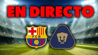 🔴EN DIRECTO  FCB vs PUM · EN VIVO REACCIONANDO AL TROFEO JOAN GAMPER [upl. by Asila]