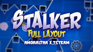 Stalker Full Layout Preview Divine Demon  TCTeam x AmorAltra  Geometry dash [upl. by Eeltrebor]