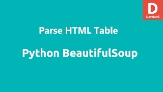 Python BeautifulSoup Get HTML Table [upl. by Nniroc998]