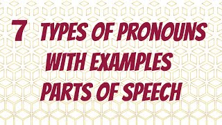 7 Types of Pronouns With Examples  Parts of Speech [upl. by Kimberlyn]