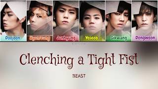 Beast 비스트  주먹을 꽉 쥐고 Clenching a Tight Fist Color Coded Lyrics HanRomEng가사 [upl. by Alue715]