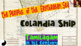 1st Century Tamils  Colandia Ship  Periplus [upl. by Margie73]