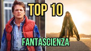 TOP 10 FANTASCIENZA i Migliori Film di Fantascienza di Sempre  Classifica Definitiva [upl. by Yssenhguahs]