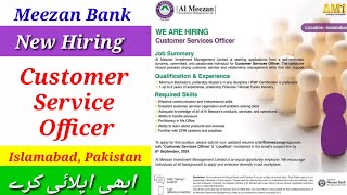 Meezan Bank Hiring Graduates For Customer Service Officer For Al Meezan Investment Management LTD [upl. by Salli]