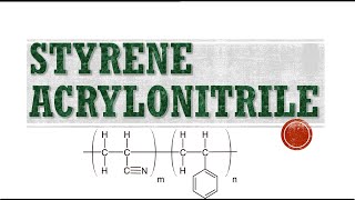 Styrene Acrylonitrile Copolymer [upl. by Ettessil]