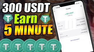 300 USDT EARN 5MIN  withdraw Anytime  No Investment No Fees  Make Money Online [upl. by Pete]