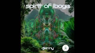 Spirit of Iboga  djenny [upl. by Jackelyn]