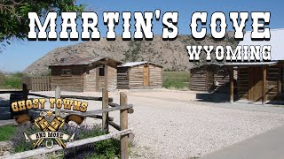 Ghost Towns and More  Episode 40  Martins Cove Wyoming [upl. by Liponis]