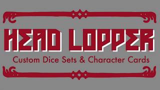 Head Lopper Custom Dice and Character Cards  Andrew MacLean [upl. by Asilanom]