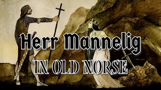 Herr Mannelig in Old Norse  The Skaldic Bard [upl. by Faith68]