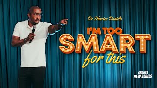 Im Too Smart For This  New Sermon Series  Dr Dharius Daniels [upl. by Airotel]