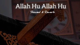 ALLAH HU ALLAH HU Slowed amp Reverb HN Writers [upl. by Burford917]