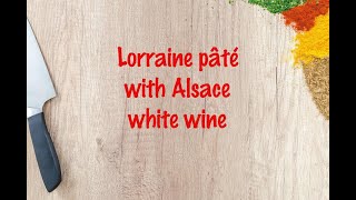 How to cook  Lorraine pâté with Alsace white wine [upl. by Ettenel]