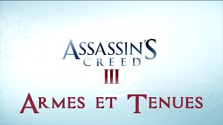 Assassin’s Creed III  Bonus  Toutes les armes amp tenues showcase [upl. by Elden197]