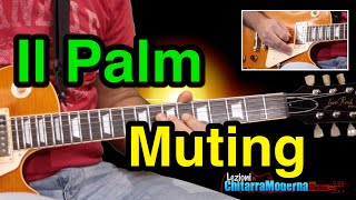 Lezioni Di Chitarra Elettrica Il Palm Muting [upl. by Aynodal471]