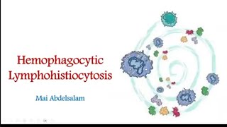 HLH Hemophagocytic Lymphohistocytosis Dr Mai Abdelsalam [upl. by Nivlen]