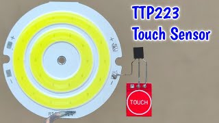 How To Use TTP223 Touch Sensor  TTP223 Capacitive Touch Switch  TTP223  TT223 Touch Sensor [upl. by Ummersen]