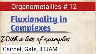 Fluxionality in organometallic compounds [upl. by Naujd181]