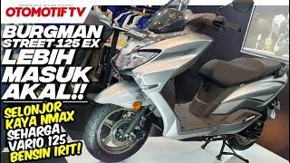 HARGA dan FITURNYA LEBIH MASUK AKAL SUZUKI BURGMAN STREET 125 EX TANTANG VARIO 125 dan LEXI [upl. by Tuinenga720]