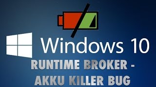 Windows 10  Runtime Broker  CPU Auslastung stoppen  Akku Killer vermeiden  TheAskarum [upl. by Quartus]