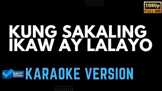 J BROTHERS  KUNG SAKALING IKAW AY LALAYO Karaoke Version HD [upl. by Berkley]