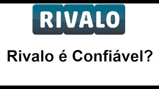 A Rivalo é Confiável [upl. by Barth]