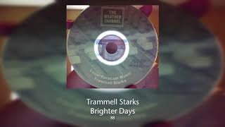 Trammell Starks  Brighter Days [upl. by Schach]