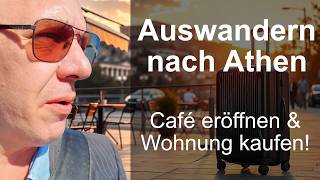 Auswandern nach Athen Café eröffnen amp Wohnung kaufen [upl. by Naxela]