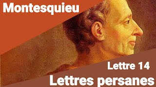 Montesquieu  Lettres Persanes  Lettre 14  USBEK À MIRZA en lecture rapide [upl. by Legnaleugim]