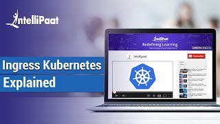 Ingress Kubernetes Explained For Beginners  Kubernetes Tutorial  Intellipaat [upl. by Dulcy123]