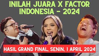 INILAH JUARA X FACTOR INDONESIA 2024 [upl. by Sihunn]