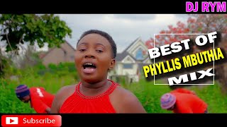 PURE FINESSE Sn 15 BEST OF PHYLLIS MBUTHIA VIDEO GOSPEL MIX X DJ RYM MR FINESSE [upl. by Monique]