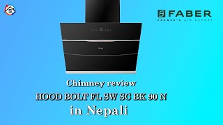 Faber Chimney Review In Nepal Model No  HOOD BOLT FL SW SC BK 90 N [upl. by Mandych]