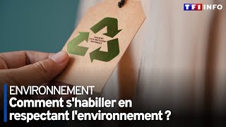 Comment shabiller en respectant lenvironnement [upl. by Cobbie]