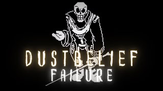 DustBelief  Failure V3 [upl. by Esmond]