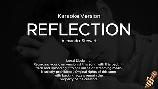 Alexander Stewart  Reflection Karaoke Version [upl. by Anuat]