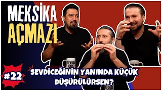 Sevdiceğinin Yanında Küçük Düşürülürsen  Meksika Açmazı 22 [upl. by Turner]