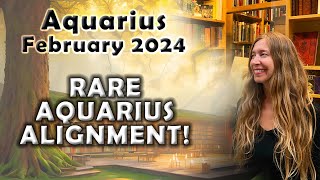 Aquarius February 2024 RARE AQUARIUS ALIGNMENT Astrology Horoscope Forecast [upl. by Ilwain]