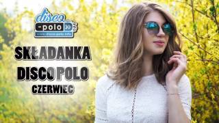 Składanka Disco Polo Czerwiec 2016 DiscoPoloinfo [upl. by Vivyan]